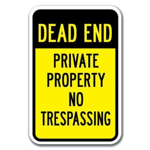 Signmission Dead End Private Property No Trespassing 12inx18in Heavy Gauge, A-1218 Dead End -Dead End Priv A-1218 Dead End -Dead End Priv